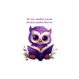 Cute Owl - We lose ourselves in books - we find ourselves there too  Bubble-free stickers