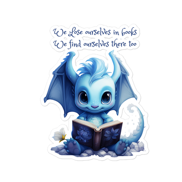 Cute Blue Dragon - We lose ourselves in books - we find ourselves there too