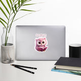 Cute Owl - We lose ourselves in books - we find ourselves there too  Bubble-free stickers